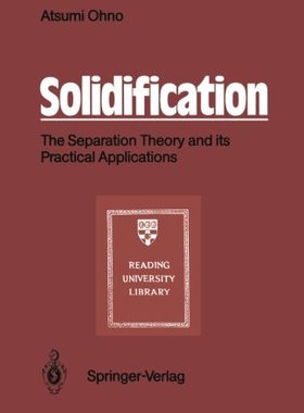 【预订】Solidification: The Separation Theor...