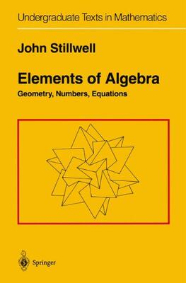 【预订】Elements of Algebra: Geometry, Numbe...