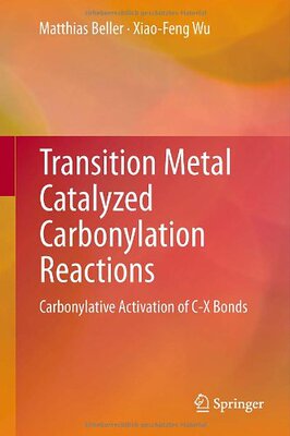 【预订】Transition Metal Catalyzed Carbonyla...