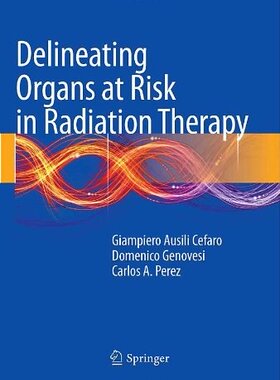 【预订】Delineating Organs at Risk in Radiat...