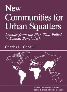 【预售】New Communities for Urban Squatters: Lessons f...