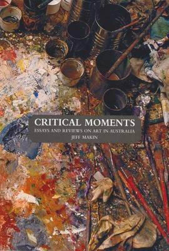 【预售】Critical Moments: Essays and Reviews on Art in