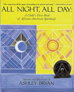 预订 All Night, All Day: A Child's First Book of African-American Spirituals [9780689867866]