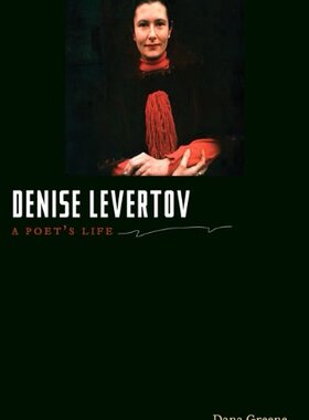 【预售】Denise Levertov: A Poet's Life