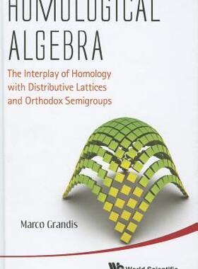 【预售】Homological Algebra: The Interplay of Homology with