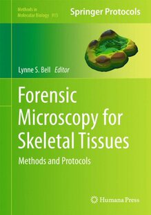 【预订】Forensic Microscopy for Skeletal Tissues