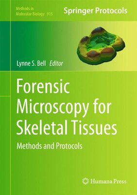 【预订】Forensic Microscopy for Skeletal Tissues