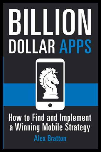 【预售】Billion Dollar Apps: How to Find & Implement a Wi