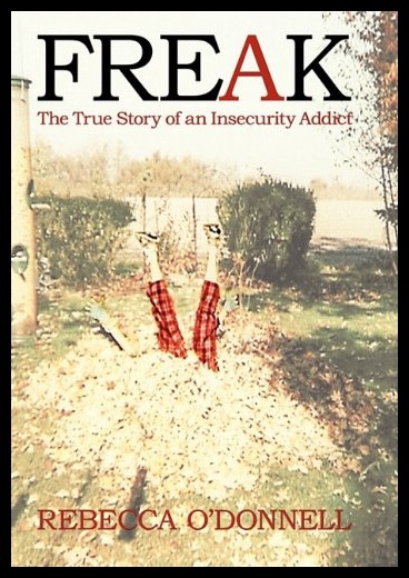 【预售】freak: the true story of an insecurity addict
