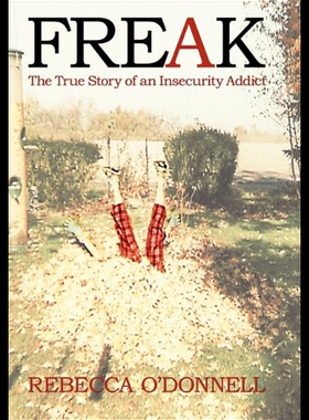 【预售】Freak: The True Story of an Insecurity Addict