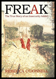 【预售】Freak: The True Story of an Insecurity Addict