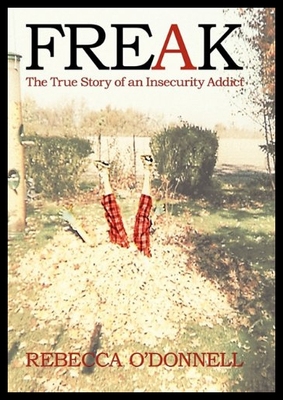 【预售】Freak: The True Story of an Insecurity Addict