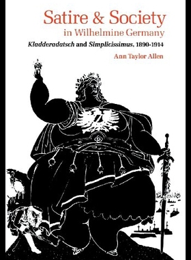 【预售】Satire and Society in Wilhelmine Germany: Kladder