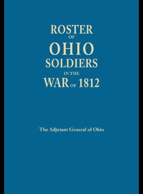 【预售】Roster of Ohio Soldiers in the War of 1812