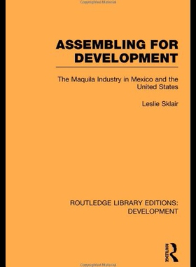 【预售】Assembling for Development: The Maquila Industry