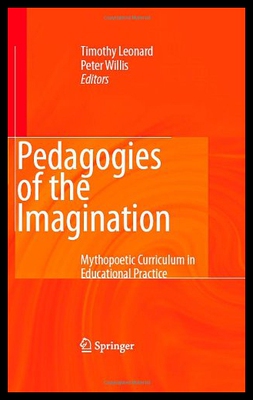 【预售】Pedagogies of the Imagination: Mythopoetic Curric