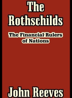 【预售】The Rothschilds: The Financial Rulers of Nations