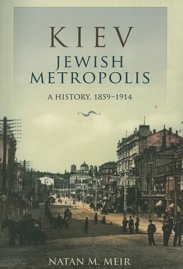 【预售】Kiev, Jewish Metropolis: A History, ...