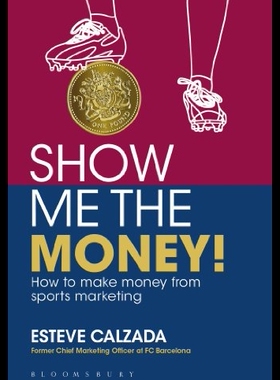 【预售】Show Me the Money!: How to Make Money Through Spo