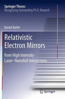 【预订】Relativistic Electron Mirrors: From ...
