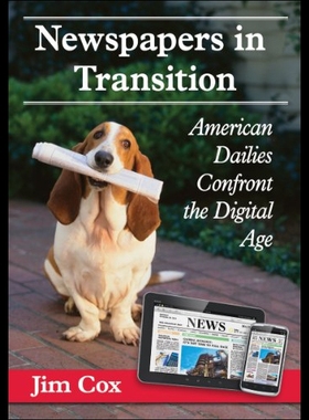 【预售】Newspapers in Transition: American Dailies Confro