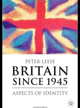 【预售】Britain Since 1945: Aspects of Identity
