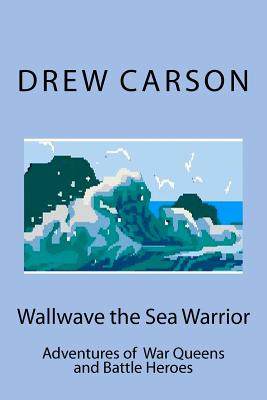 【预售】Wallwave the Sea Warrior: Adventures of War Qu...