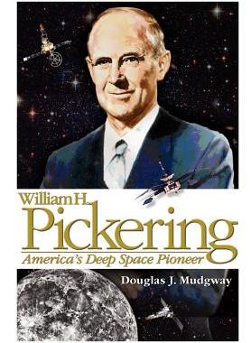 【预售】William H. Pickering: America's Deep Space Pioneer