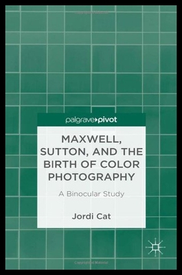 【预售】Maxwell, Sutton, and the Birth of Color Photograp