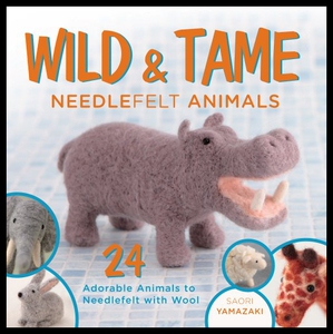 【预售】Wild and Tame Needlefelt Animals: 24...