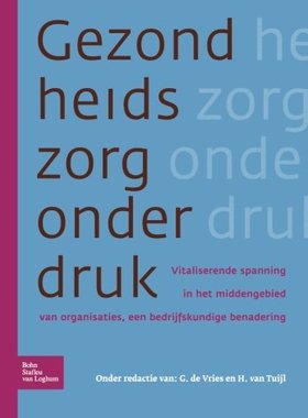 【预订】Gezondheidszorg Onder Druk