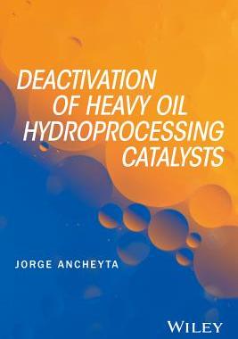 【预订】Deactivation of Heavy Oil Hydroproce...