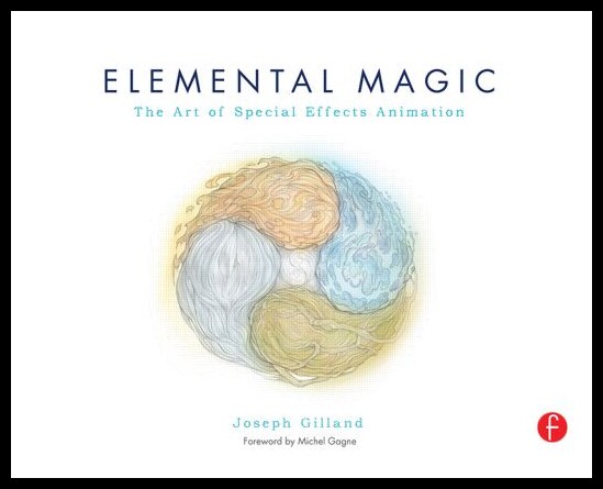 Elemental Magic, Volume I:The Art of Special Effects Animation 英文原版元素魔法，第一卷：特效动画的艺术