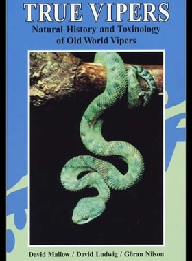 【预售】True Vipers: Natural History and Toxinology of Ol