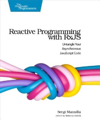 【预订】Reactive Programming with Rxjs: Unta...