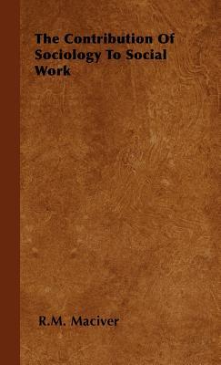 【预售】The Contribution of Sociology to Social Work