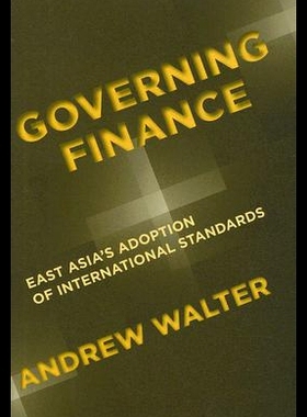 【预售】Governing Finance: East Asia's Adoption of Intern