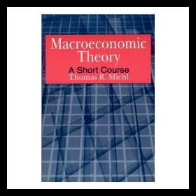 【预售】Macroeconomic Theory: A Short Course