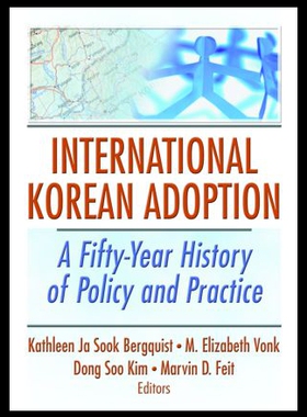 【预售】International Korean Adoption: A Fifty-Year Histo