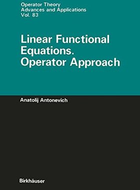 【预售】Linear Functional Equations. Operator Approach