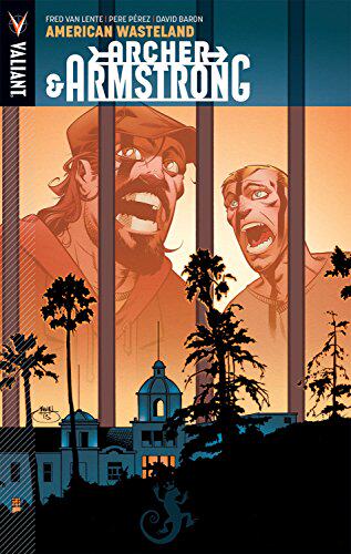 【预售】Archer & Armstrong Volume 6: American Wasteland Tp