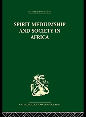 【预售】Spirit Mediumship and Society in Africa
