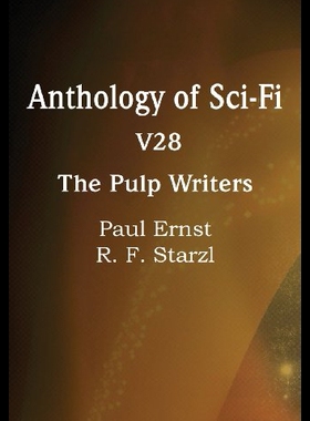 【预售】Anthology of Sci-Fi V28, the Pulp Writ