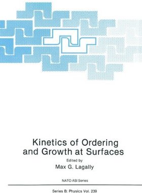 【预售】Kinetics of Ordering and Growth at Surfaces