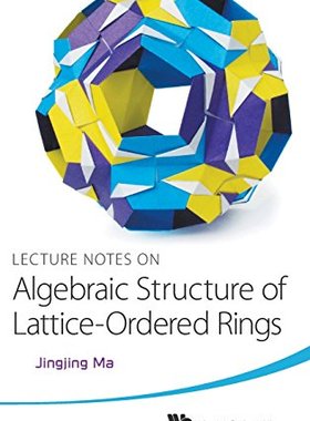 【预订】Lecture Notes on Algebraic Structure...