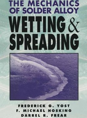 【预售】The Mechanics of Solder Alloy Wetting and Spreading