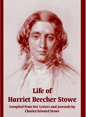 【预售】Life of Harriet Beecher Stowe (from Her Letters a...