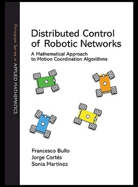 【预售】Distributed Control of Robotic Networks: A Mathem