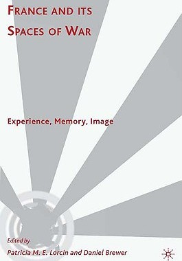 【预售】France and Its Spaces of War: Experi...