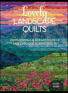 【预售】Lovely Landscape Quilts: Using Strin...